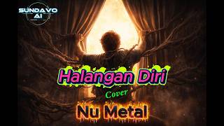 Download lagu Halangan Diri – Darso (Cover) | Nu Metal Version | SUNDAVO AI mp3 Download lagu Halangan Diri – Darso (Cover) | Nu Metal Version | SUNDAVO AI mp3