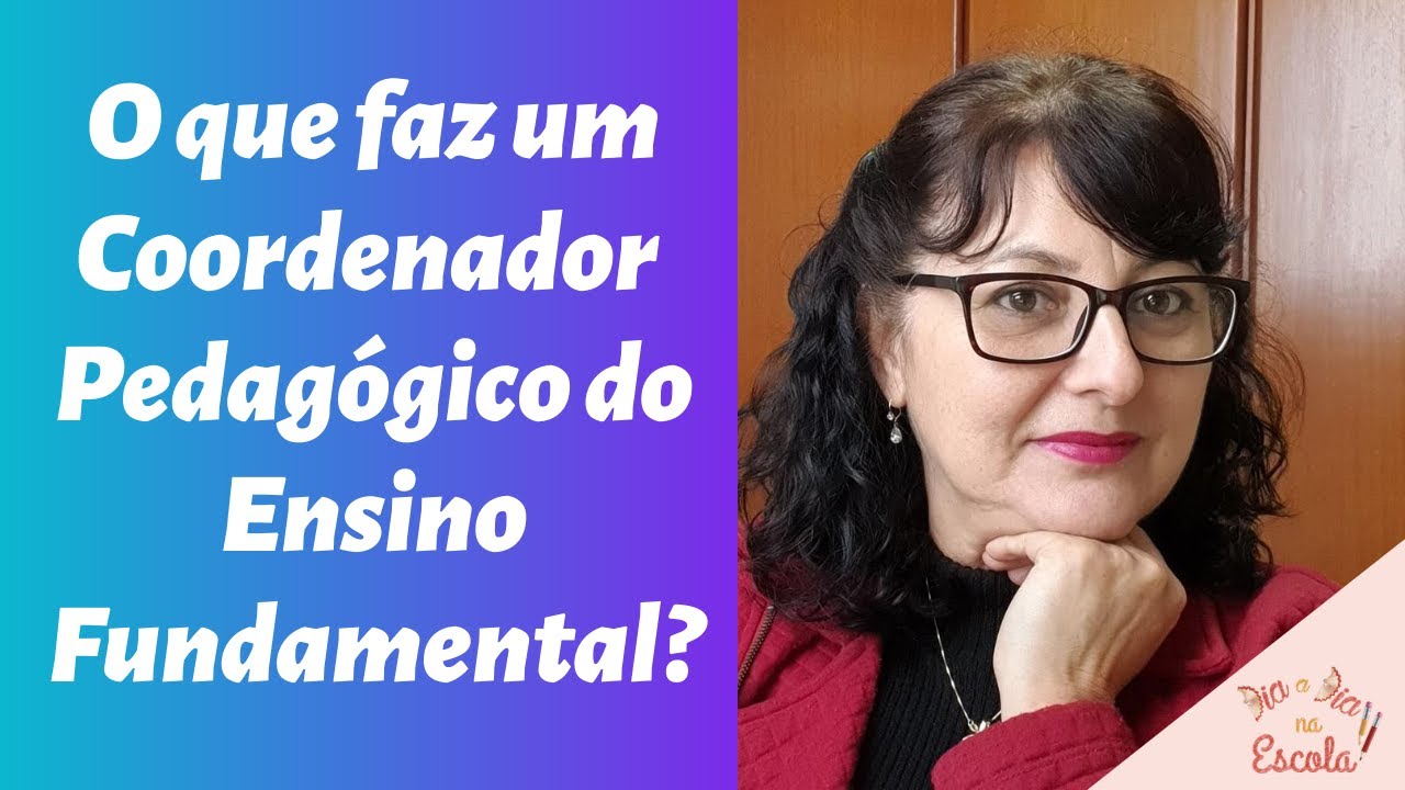 O que faz um Coordenador Pedagógico do Ensino Fundamental?