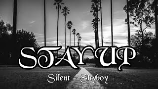 Mr.Shyboy- Stay Up Featuring Silent Lokz