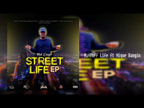 Mad daag 6 (RIP)- Tuff Life (Official Audio) ft Bangin