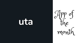 THE UTA APP | APP OF THE MONTH