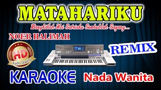 Download lagu Matahariku Remix Karaoke Noer Halimah HD Audio Nada Wanita mp3