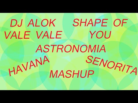 VALE VALE + SHAPE OF YOU + ASTRONOMIA + HAVANA + SENORITA || MASHUP BY FLARING MUSIC