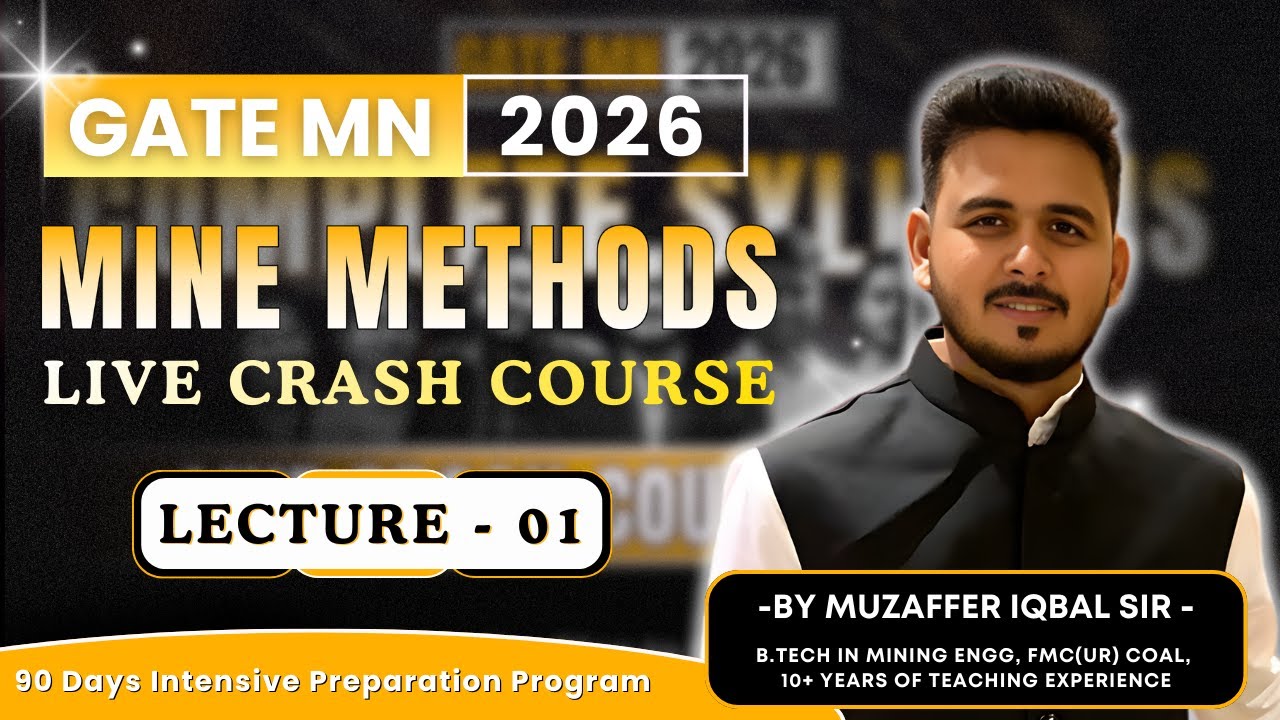 Mine Methods Crash Course | Lecture - 01 | GATE MN 2026 | Tricks, Concepts & PYQs | Mining Gyan