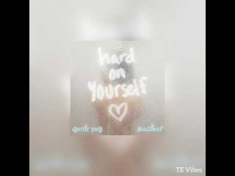 Charlie Puth & Blackbear - Hard on yourself (clean audio)