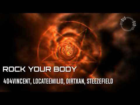 404VINCENT - ROCK YOUR BODY (FEAT. LOCATEEMILIO & DIRTYXAN)
