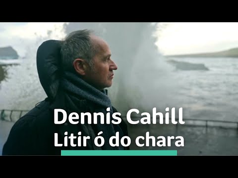 Iarla Ó Lionáird - Ar Éirinn Ní Neosfainn Cé hÍ | Dennis Cahill - Litir ó do chara | TG4