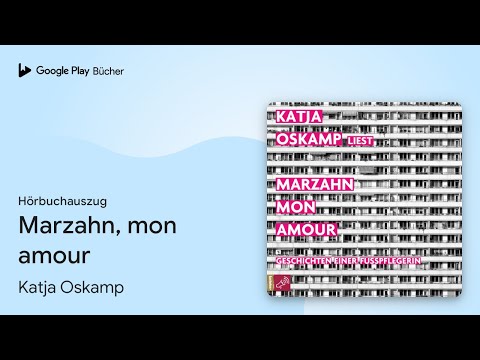 „Marzahn, mon amour“ von Katja Oskamp · Hörbuchauszug