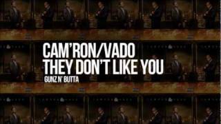 Cam'ron & Vado - They Don't Like You
