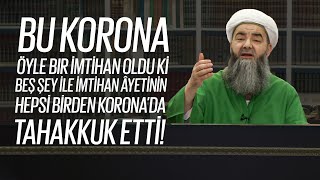 Bu Korona Öyle Bir İmtihan Oldu ki; Beş Şey ile İmtihan Âyetinin Hepsi Birden Korona’da Tahakkuk Etti!