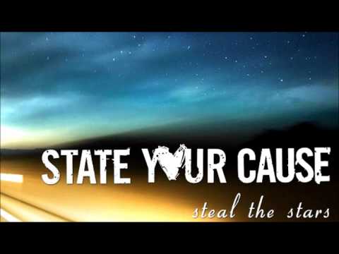 State Your Cause -  Steal the Stars