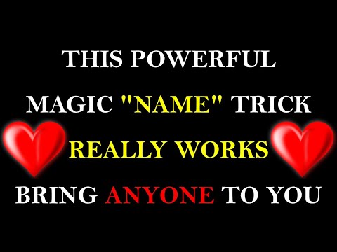 This Powerful Magic *Say Name Trick Really Works* - Simple Love Spell to Attract Anyone Towards You