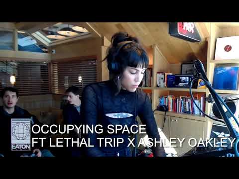 Occupying Space ft. Lethal Trip x Ashley Oakley