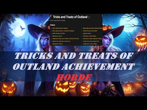 Tricks and Treats of Outland Wow Achievement | Horde | Hallow's End Event | 14 Candy Bucket