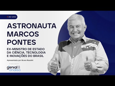 , title : '🔴 ASTRONAUTA MARCOS PONTES | Podcast Genial Analisa'