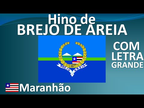Hino Oficial da Cidade de Brejo de Areia, Maranhão - COM LETRA GRANDE