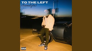 To The Left (Freestyle) Music Video