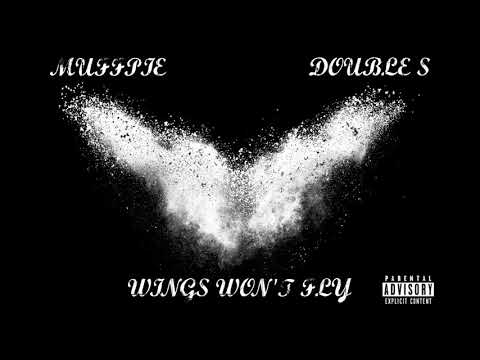 Wings Won't Fly - MuffPie ft. Double S (Prod. by One Key)