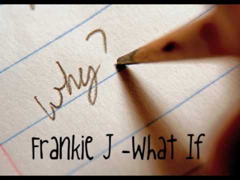 Frankie J - What If