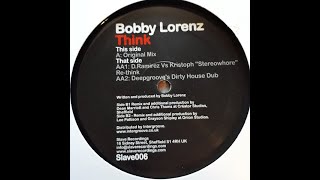 Bobby Lorenz – Think (Deepgroove's Dirty House Dub)