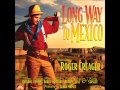 Roger Creager - Long Way To Mexico