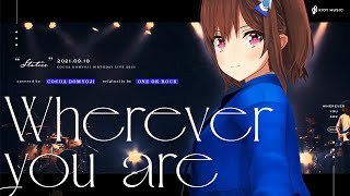 Wherever you are - ONE OK ROCK // covered by 道明寺ここあ at harevutai -IKEBUKURO LIVE SPACE-