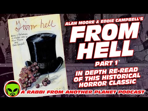 Re-Examining Alan Moore and Eddie Campbell’s From Hell Volume 1
