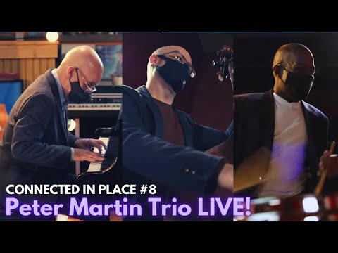 Peter Martin TRIO Live! (w/Montez Coleman & Bob DeBoo) | Connected in Place #8