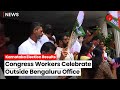 Karnataka Election Results Congress Workers Celebrate Outside Bengaluru Office