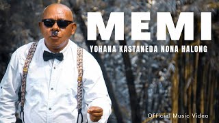 Download lagu M E M I - YOHANA KASTANEDA NONA HALONG (  MUSIC VIDEO) mp3