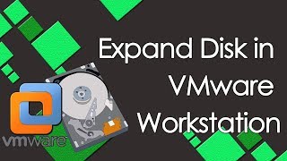 how to Expand Disk in VMware Workstation