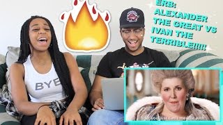 Couple Reacts : ERB "Alexander the Great vs Ivan the Terrible" Reaction!!!