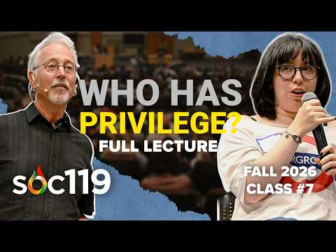 Who Has "Privilege"? | Cheating at Life | 26FA Class #07 Full Lecture