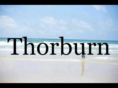 How To Pronounce Thorburn🌈🌈🌈🌈🌈🌈Pronunciation Of Thorburn