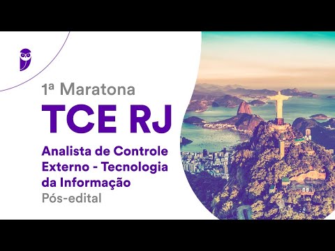1ª Maratona TCE RJ – Analista de Controle Externo - Tecnologia da Informação – Pós-Edital