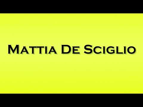 Pronunciation of Mattia De Sciglio
