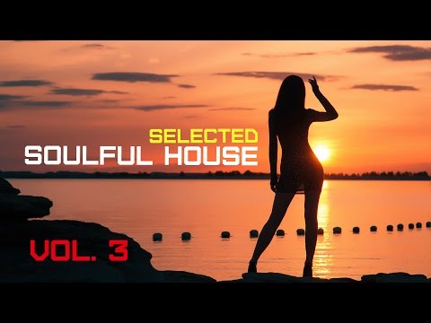 Soulful House Selected vol. 3