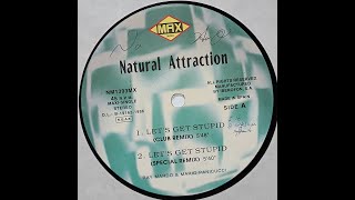 Natural Attraction – Let's Get Stupid (Club Remix) 1996