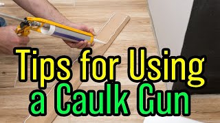 How To Use A Caulk Gun and a Secret