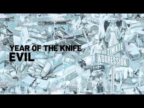 Year of The Knife "Evil"