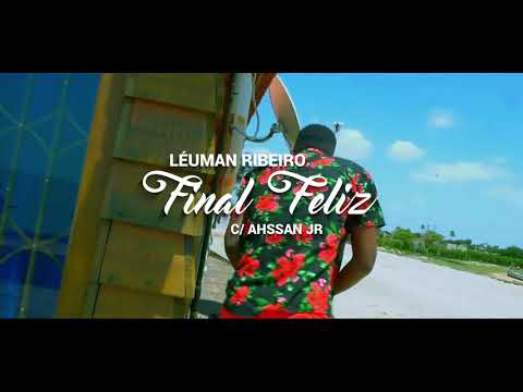 Leuman Ribeiro ft Ahssan Junior - Final Feliz (TEASER)