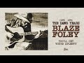 Blaze Foley - You'll Get Yours Aplenty (Official Audio)