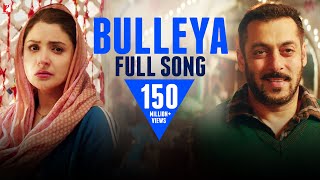 Bulleya - Full Song  Sultan  Salman Khan  Anushka 