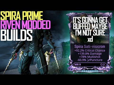 [Warframe] SPIRA PRIME RIVEN MODDED BUILDS [also investment talk xd]