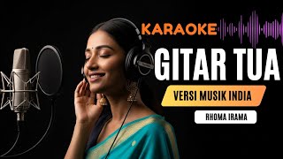 Download lagu GITAR TUA (STF Gitar Tua 1977) – Rhoma Irama | Karaoke Dangdut Versi Musik India mp3