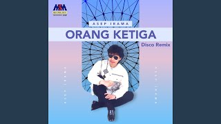 Download lagu Orang Ketiga (Disco Remix) mp3