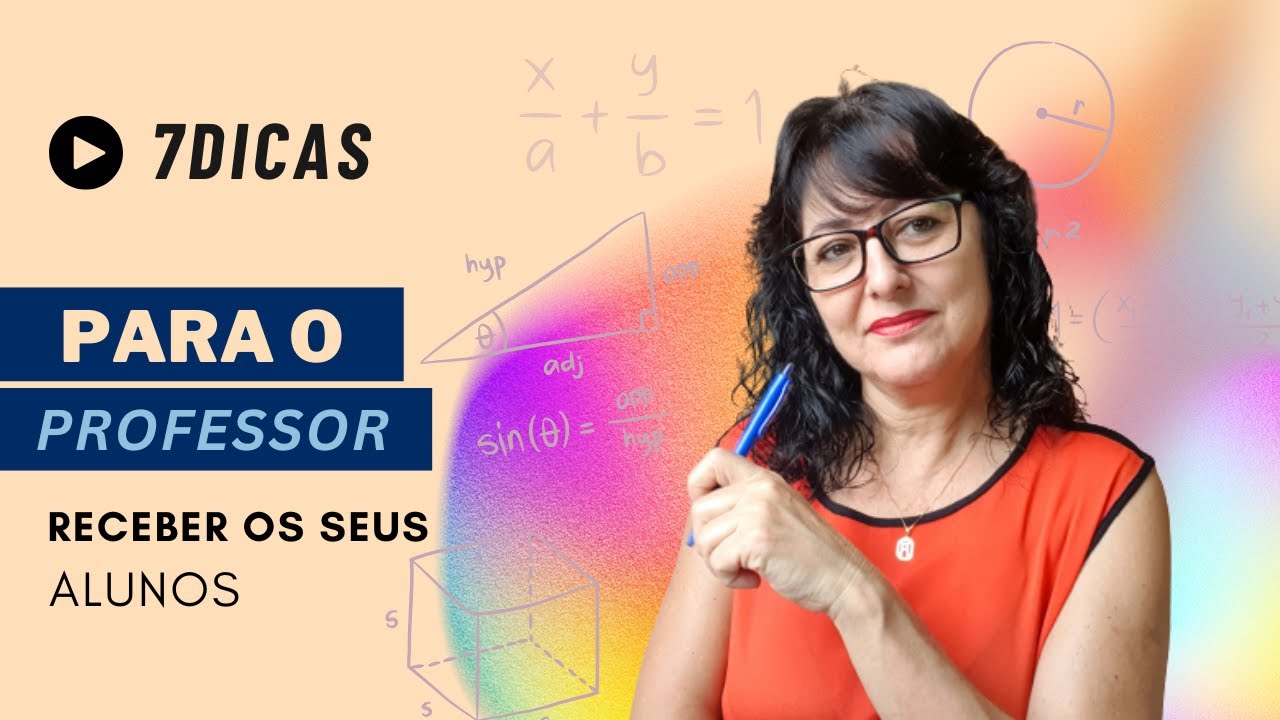 7 Dicas para o Professor receber os seus alunos