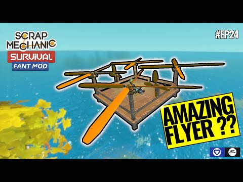 Building an Amazing Flyer   |  Scrap Mechanic Survival Co-op | Fant Mod | Episode 24