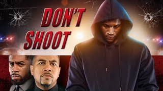 DON&#39;T SHOOT! | Omar Gooding, Billy Sorrells | A City Seeking Justice | Full, Free Movie