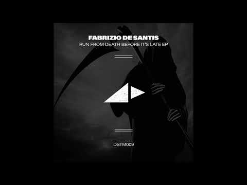 Fabrizio De Santis - Run From Death Before Its Late (Aahan Remix) [DSTM009]